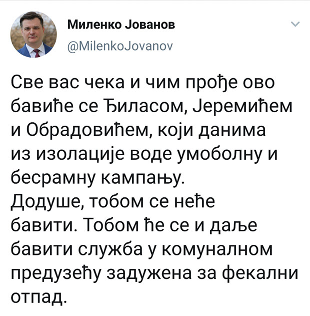 Dragojević: Vučić je govedo radikalsko, stoka psihopatska; Jovanov: Tobom će se baviti služba u komunalnom preduzeću, zadužena za fekalni otpad Dragojević: Vučić je govedo radikalsko, stoka psihopatska; Jovanov: Tobom će se baviti služba u komunalnom preduzeću, zadužena za fekalni otpad