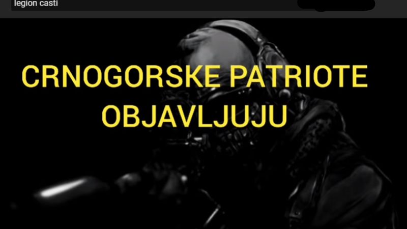 Objavljen snimak u kom se optužuju Vojska Srbije i BIA da su spremali masakr na Cetinju; Oglasila se policija Legija Casti 800x450 1