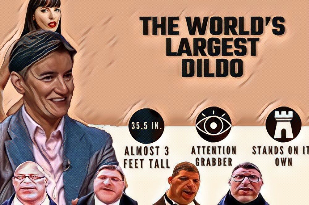 Dankovi aforizmi: Srpsko Kosovo mirno spava brani ga Ana s četiri dildana Brnabic Dildo 1000x666 1